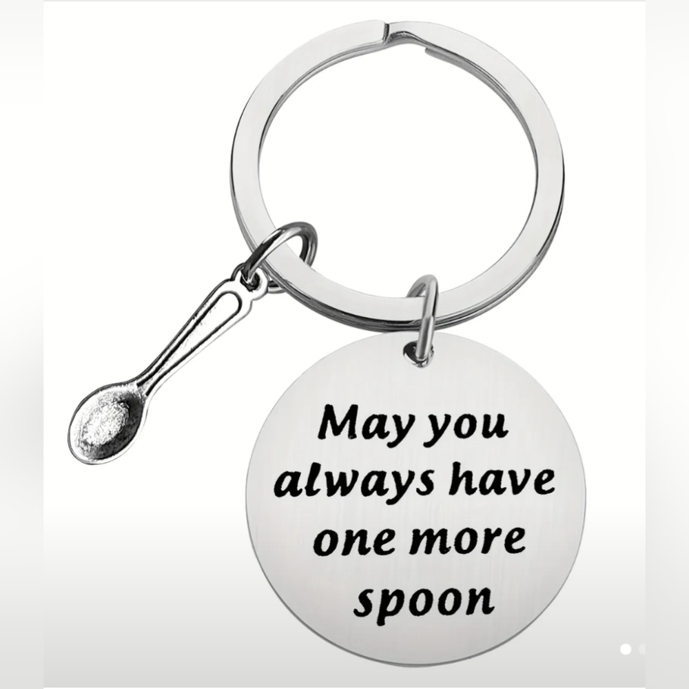 KEYCHAIN--May You Always Have One More Spoon